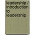 Leadership / Introduction to Leadership