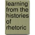 Learning From The Histories Of Rhetoric