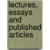 Lectures, Essays And Published Articles