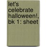 Let's Celebrate Halloween!, Bk 1: Sheet door Victoria McArthur