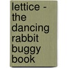 Lettice - The Dancing Rabbit Buggy Book by Mandy Stanley