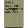 Lexical Meaning - Syntagmatic Relations by Olga Nikitina