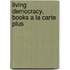 Living Democracy, Books a La Carte Plus