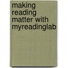 Making Reading Matter With Myreadinglab door Sharon M. Snyders