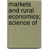 Markets And Rural Economics; Science Of door Thomas Joseph Brooks