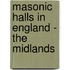 Masonic Halls in England - the Midlands