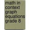 Math in Context Graph Equations Grade 8 door Freudentha