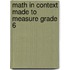 Math in Context Made to Measure Grade 6