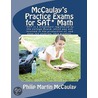 Mccaulay's Practice Exams For Sat* Math by Philip Martin Mccaulay Lmp