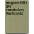 Mcgraw-Hill's Gre Vocabulary Flashcards