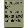 Measure For Measure: Texts And Contexts door Shakespeare William Shakespeare