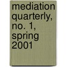 Mediation Quarterly, No. 1, Spring 2001 door Michael D. Lang