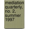 Mediation Quarterly, No. 2, Summer 1997 door Michael D. Lang