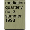 Mediation Quarterly, No. 2, Summer 1998 door Michael D. Lang
