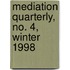 Mediation Quarterly, No. 4, Winter 1998