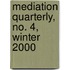Mediation Quarterly, No. 4, Winter 2000