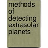 Methods of Detecting Extrasolar Planets door Frederic P. Miller
