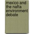 Mexico And The Nafta Environment Debate