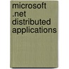 Microsoft .Net Distributed Applications by Matthew Mcdonald