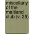 Miscellany Of The Maitland Club (V. 25)