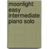 Moonlight: Easy Intermediate Piano Solo door Alfred Publishing