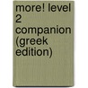 More! Level 2 Companion (Greek Edition) door Maria Cleary