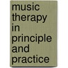 Music Therapy In Principle And Practice by Ph.D. Michel Donald E.