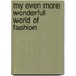 My Even More Wonderful World Of Fashion