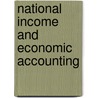 National Income And Economic Accounting by William Israel Abraham