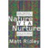 Nature Via Nurture : Genes, Experience