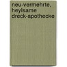 Neu-Vermehrte, Heylsame Dreck-Apothecke door Franz Christian Paullini