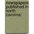 Newspapers Published In North Carolina: