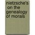 Nietzsche's  On The Genealogy Of Morals