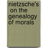 Nietzsche's  On The Genealogy Of Morals door Daniel Conway