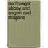 Northanger Abbey And Angels And Dragons
