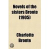 Novels Of The Sisters Bronte (Volume 3) door Temple Scott