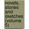 Novels, Stories And Sketches (Volume 5) door Francis Hopkinson Smith
