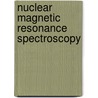 Nuclear Magnetic Resonance Spectroscopy by John H. Nelson