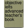Objective Ielts Advanced Teacher's Book door Michael Black
