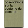 Observations Sur La Coutume Du Comt  Et by Jean Lelet