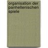 Organisation Der Panhellenischen Spiele door Sigrid Vollmann