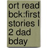 Ort Read Bck:first Stories L 2 Dad Bday door Roderick Hunt