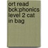 Ort Read Bck:phonics Level 2 Cat In Bag