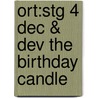 Ort:stg 4 Dec & Dev The Birthday Candle door Rod Hunt