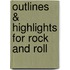 Outlines & Highlights For Rock And Roll
