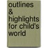 Outlines & Highlights for Child's World