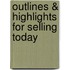 Outlines & Highlights for Selling Today
