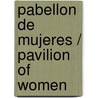 Pabellon de mujeres / Pavilion of Women by Pearl S. Buck