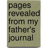 Pages Revealed From My Father's Journal by Pastor Summers Carrol