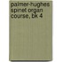 Palmer-Hughes Spinet Organ Course, Bk 4